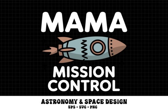 Funny Space Mama Mission Control Rocket