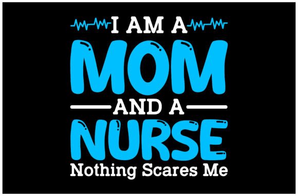 Mom and Nurse Fearless SVG Design