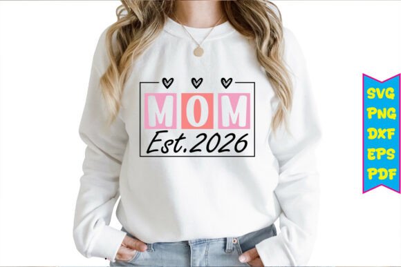 Mom Est.2026 Free SVG Designs