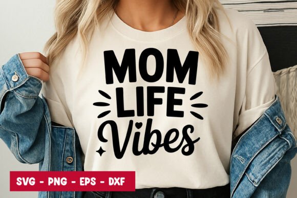 Mom Life Vibes Typography SVG PNG