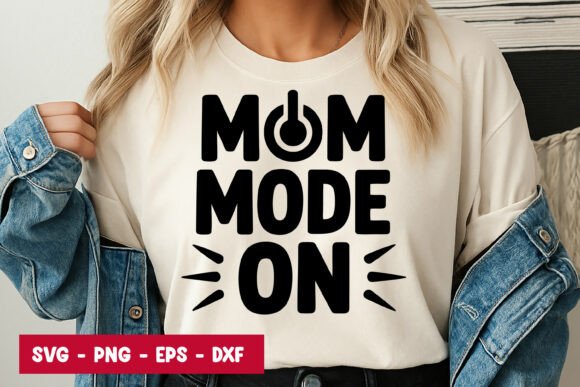 Mom Mode On Typography SVG PNG
