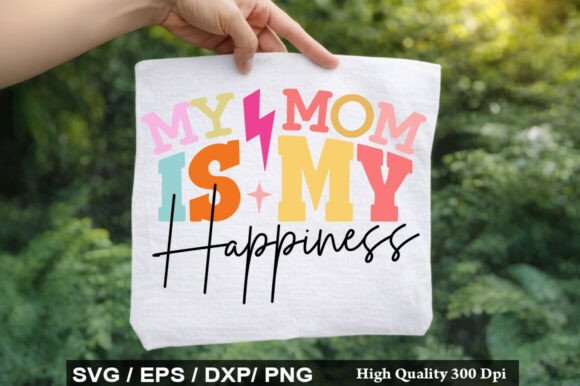 My Mom is My Happiness Svg: A Designer's Embroidery Review