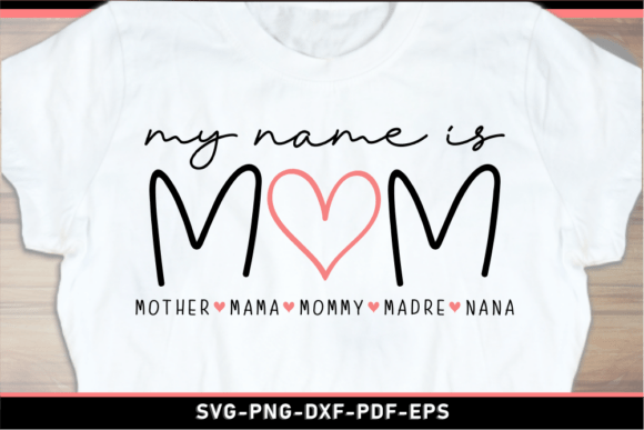 My Name is Mom Mother Mama Mommy SVG Review