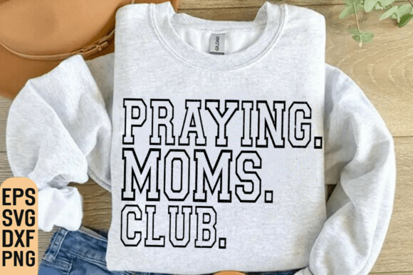 Praying Moms Club Svg Grunge PNG,Mom Png