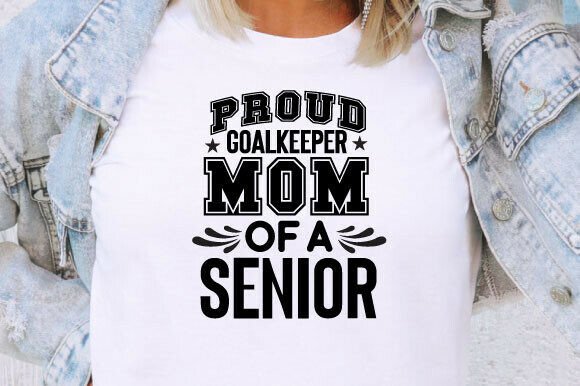 Proud Goalkeeper Mom of a Senior SVG