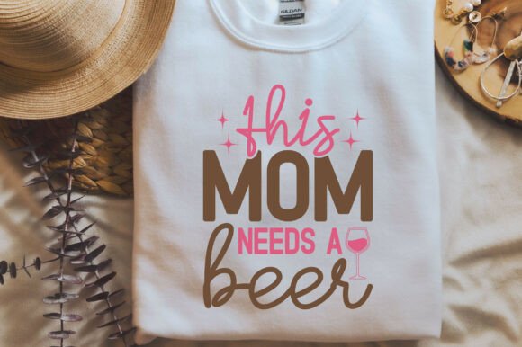 This Mom Needs a Beer SVG PNG Coffee T-s