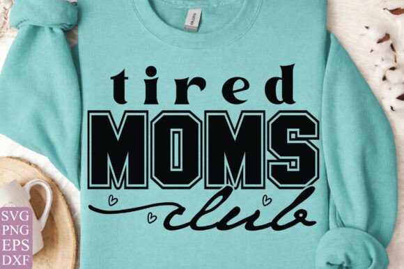 Tired Moms Club SVG PNG & Blessed Mom Review
